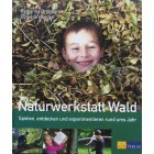 Naturwerkstatt Wald Naturwerkstatt Wald